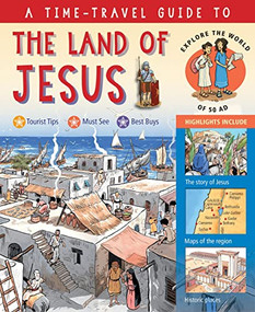A Time-Travel Guide to the Land of Jesus (Explore the World of 50 AD) by Peter Martin, Emmanuel Cerisier, 9780745965895
