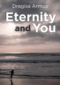 Eternity and You by Dragisa Armus, 9781527102583
