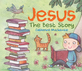 Jesus (The Best story) - 9781527101135 by Catherine MacKenzie, 9781527101135