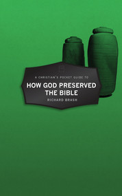 A Christian's Pocket Guide to How God Preserved the Bible by Richard Brash, 9781527104211