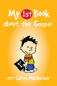 My First Book About the Gospel by Carine MacKenzie, 9781781912768