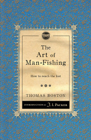 The Art of Man-Fishing (How to reach the lost) by Thomas Boston, 9781781911082