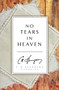 No Tears in Heaven by C. H. Spurgeon, 9781781914045