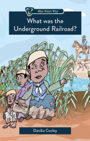 What was the Underground Railroad? - 9781527110106 by Danika Cooley, 9781527110106