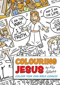 Colouring Jesus (Colour Your Own Bible Comics!) by Flix Gillett, 9781781283851