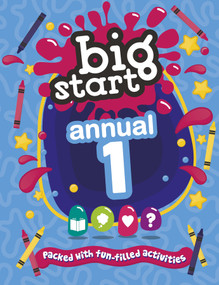 Big Start Annual 1 (Packed with fun-filled activities) by SPCK, 9781781284582