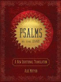 Psalms by the Day (A New Devotional Translation) by Alec Motyer, 9781781917169