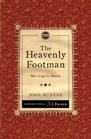 The Heavenly Footman (How to get to Heaven) by John Bunyan, 9781845506506