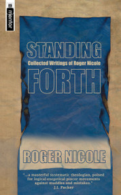 Standing Forth by Roger Nicole, 9781857926460
