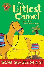 The Littlest Camel by Bob Hartman, Brett Hudson, 9780745948256