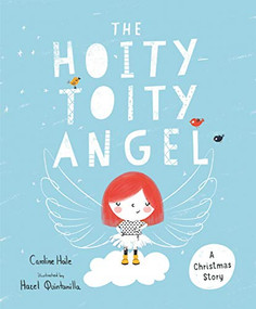 The Hoity-Toity Angel (A Christmas Story) by Caroline Hoile, 9780281077847