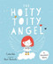 The Hoity-Toity Angel (A Christmas Story) by Caroline Hoile, 9780281077847