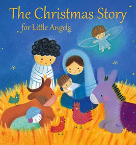 The Christmas Story for Little Angels by Julia Stone, Dubravka Kolanovic, 9780745976105