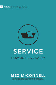Service - How Do I Give Back? by Mez McConnell, 9781527104723