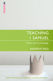Teaching 1 Samuel (From Text to Message) by Andrew Reid, 9781527105324