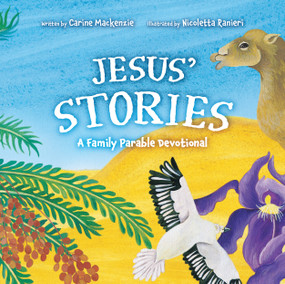 Jesus' Stories (A Family Parable Devotional) by Carine MacKenzie, 9781527111028