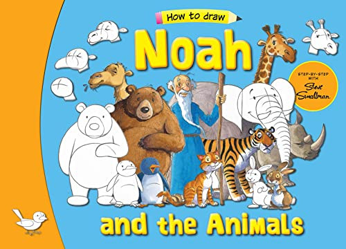 Noah and the Animals (Step by Step with Steve Smallman) by Steve Smallman, 9781781283448