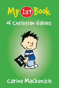 My First Book of Christian Values by Carine MacKenzie, 9781845502621