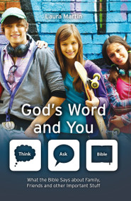God's Word And You (What the Bible says about family, friends and other important stuff) by Laura Martin, 9781781918210