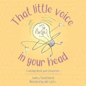 That Little Voice in Your Head (Learning about your Conscience) by Andy Naselli, 9781527101593