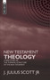 New Testament Theology (A New Study of the Thematic Structure of the New Testament) - 9781845502560 by James J. Scott Jr., 9781845502560