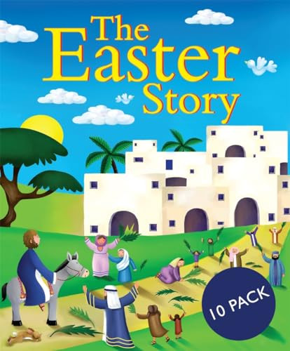 The Easter Story (10 Pack) - 9781781284124 by Juliet David, Jo Parry, 9781781284124