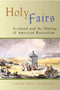 Holy Fairs (Scotland and the Making of American Revivalism) by Leigh E Schmidt, 9780802849663