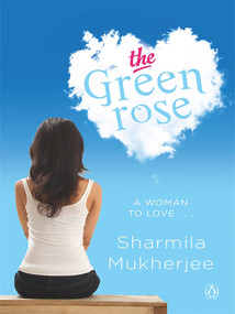 Green Rose by Mukherjee Sharmila, 9780143068051