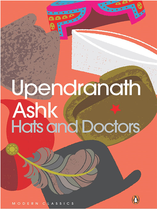 Hats And Doctors by Upendranath Ashk, 9780143417187