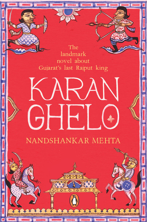 Karan Ghelo: Gujarat's Last Rajput King by Penguin India, 9780143426097