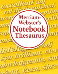 Merriam-Webster's Notebook Thesaurus by Merriam-Webster, 9780877796718