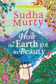How the Earth Got Its Beauty by Sudha Murty, 9780143447061
