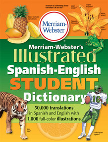 Merriam-Webster's Illustrated Spanish-English Student Dictionary by Merriam-Webster, 9780877791775