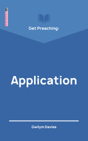 Get Preaching: Application by Gwilym Davies, 9781527105355