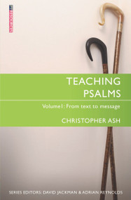 Teaching Psalms Vol. 1 (From Text to Message) by Christopher Ash, 9781527100046