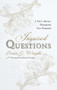 Inspired Questions (A Year's Journey Through the New Testament) by Brian J. Wright, 9781527104235