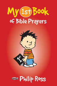 My First Book of Bible Prayers by Philip S. Ross, 9781857929447