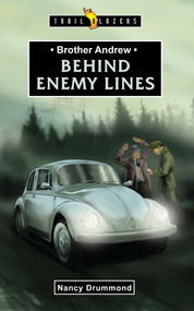 Brother Andrew: Behind Enemy Lines by Nancy Drummond, 9781781912973