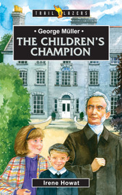 George Müller: The Children's Champion - 9781857925494 by Irene Howat, 9781857925494
