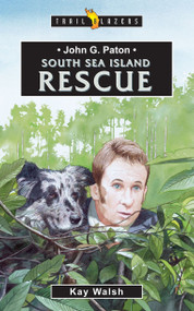 John G. Paton (South Sea Island Rescue) - 9781857928525 by Kay Walsh, 9781857928525