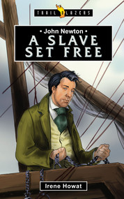 John Newton: A Slave Set Free - 9781781913505 by Irene Howat, 9781781913505