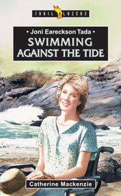 Joni Eareckson Tada: Swimming Against the Tide - 9781857928334 by Catherine MacKenzie, 9781857928334
