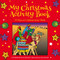 My Christmas Activity Book (25 Days to Celebrate Jesus' Birth) by Catherine MacKenzie, Kim Shaw, 9781781917596