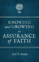 Knowing And Growing in Assurance of Faith by Joel R. Beeke, 9781781913000