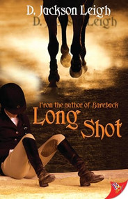 Long Shot - 9781602821415 by D. Jackson Leigh, 9781602821415