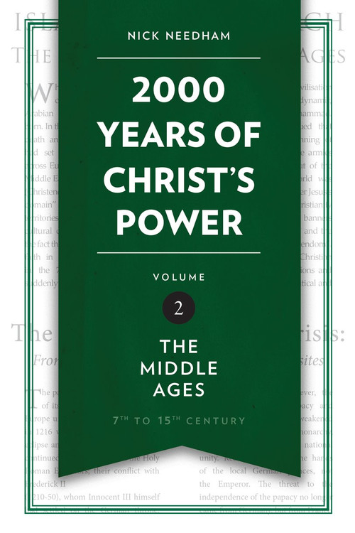 2,000 Years of Christ's Power Vol. 2 (The Middle Ages) by Nick Needham, 9781781917794