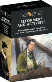Trail Blazer Reformers & Activists Box Set 4 (John Calvin, John Knox, William Wilberforce, John Newton, and John Welch) by Catherine MacKenzie, Derick Bingham, Ethel Barrett, Irene Howat, 9781781916377