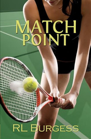 Match Point by RL Burgess, 9781594934834