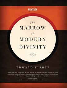 The Marrow of Modern Divinity by Edward Fisher, 9781845504793