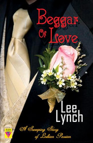 Beggar of Love by Lee Lynch, 9781602821224